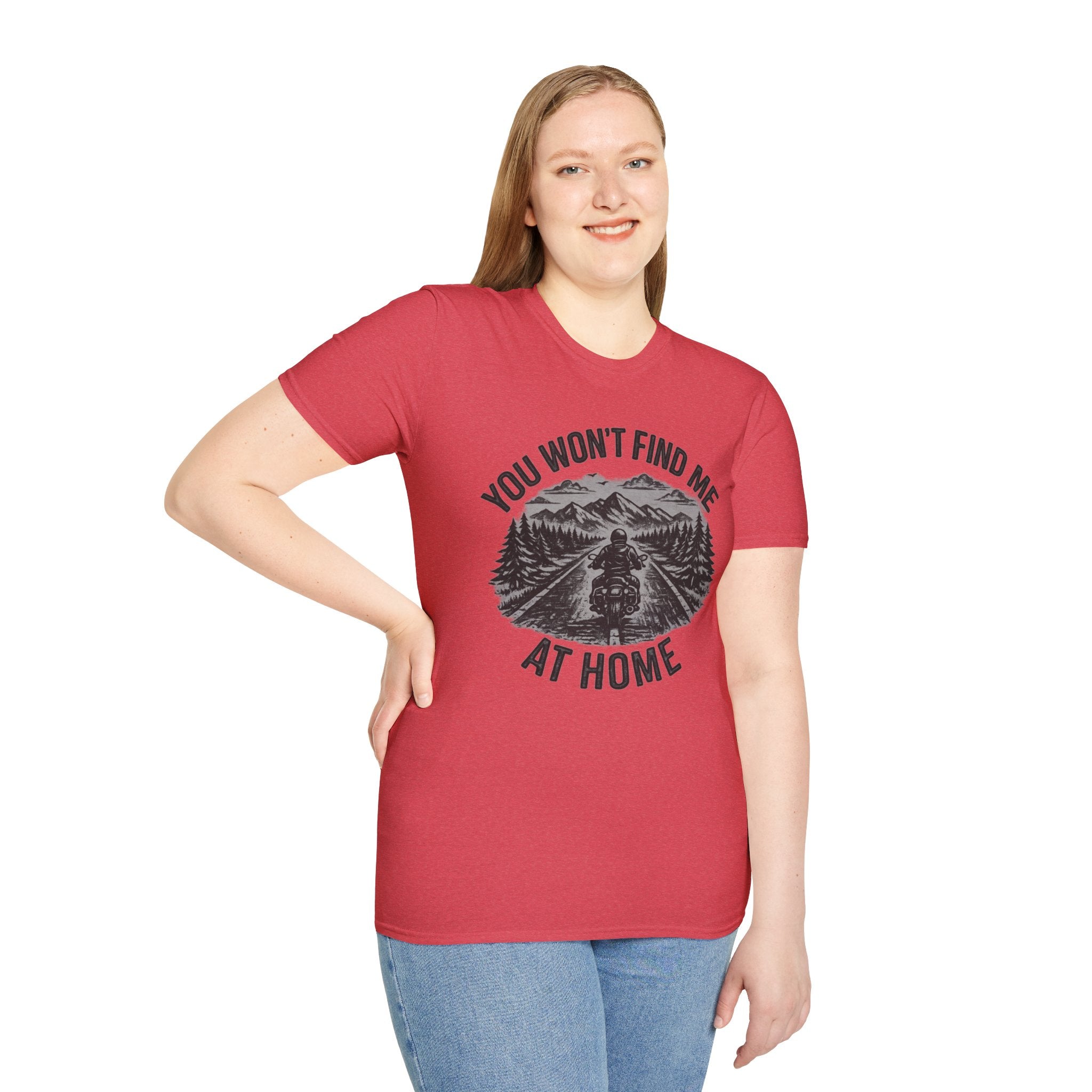 You Won't Find Me At Home T-Shirt