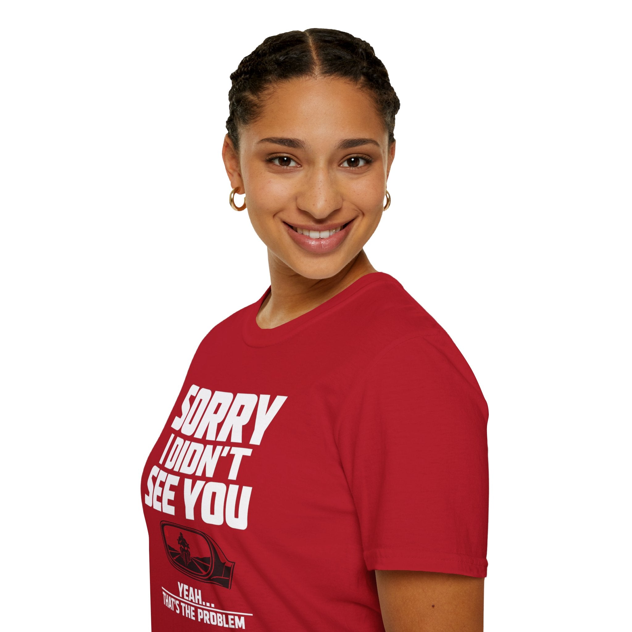 SORRY I DIDN'T SEE YOU THERE T-SHIRT