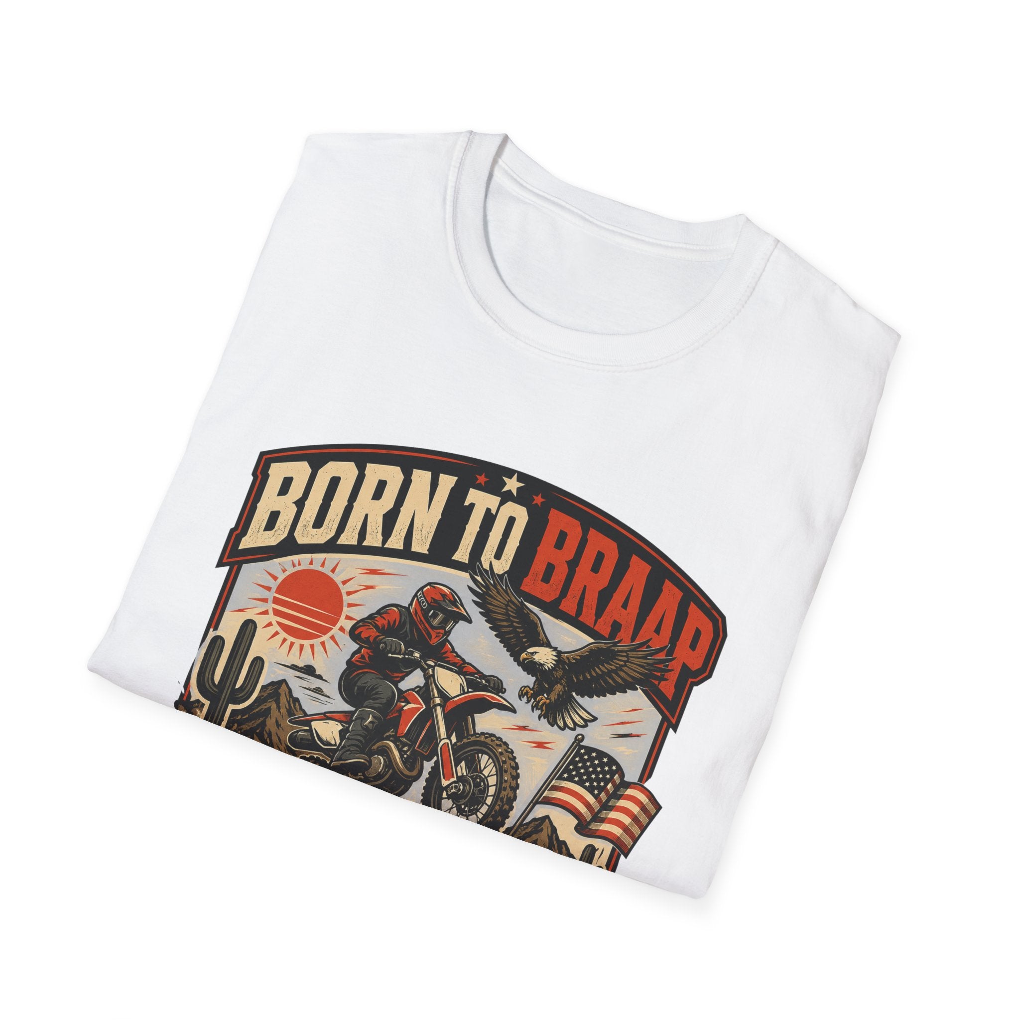 Born to Braap Moto Freedom T-Shirt