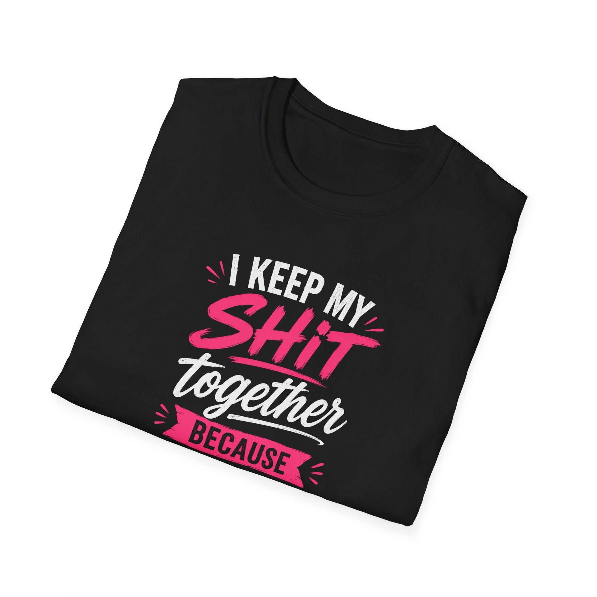 I Keep My Shit Together Because I Ride A Motorcycle T-Shirt