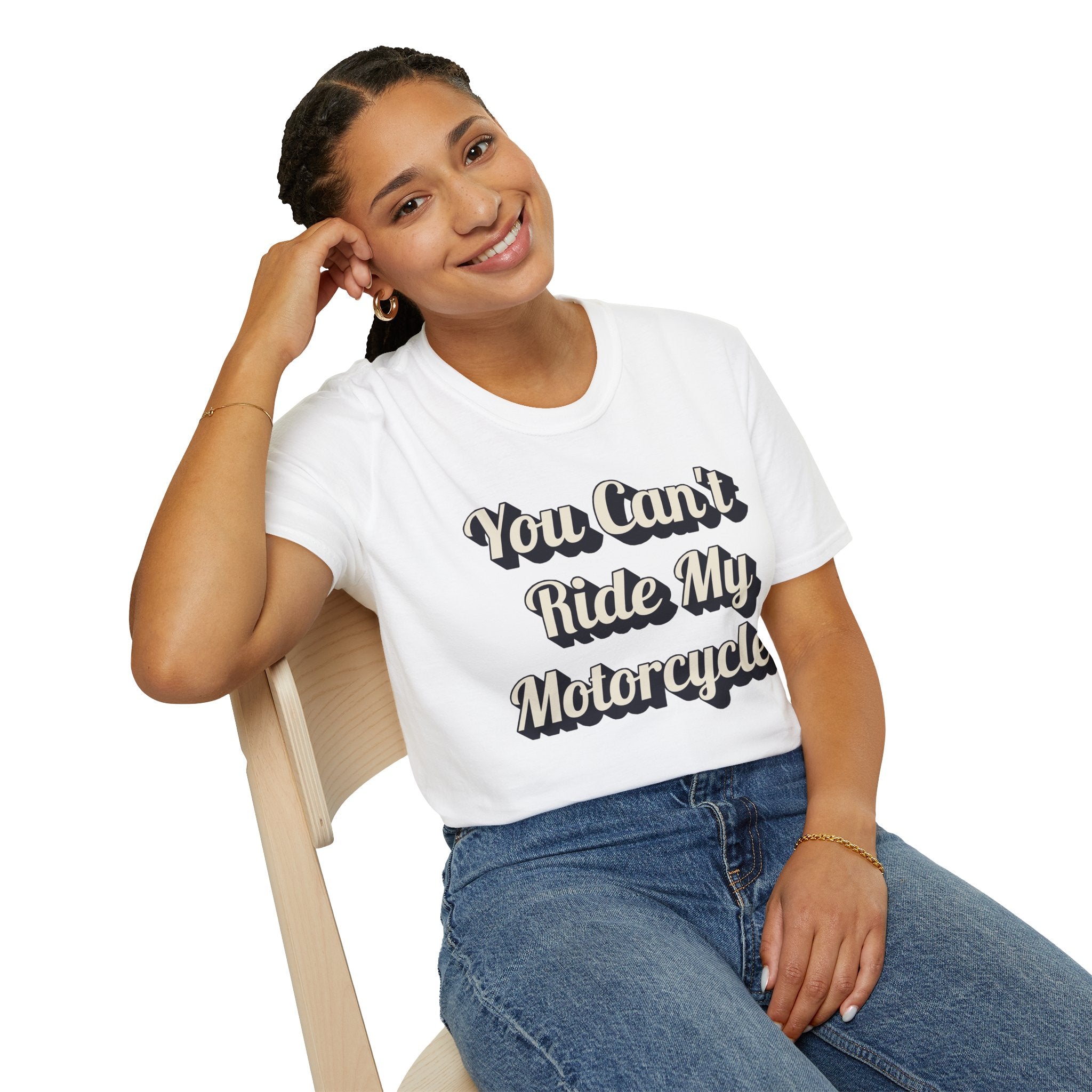 You Can't Ride My MotorcycleT-Shirt