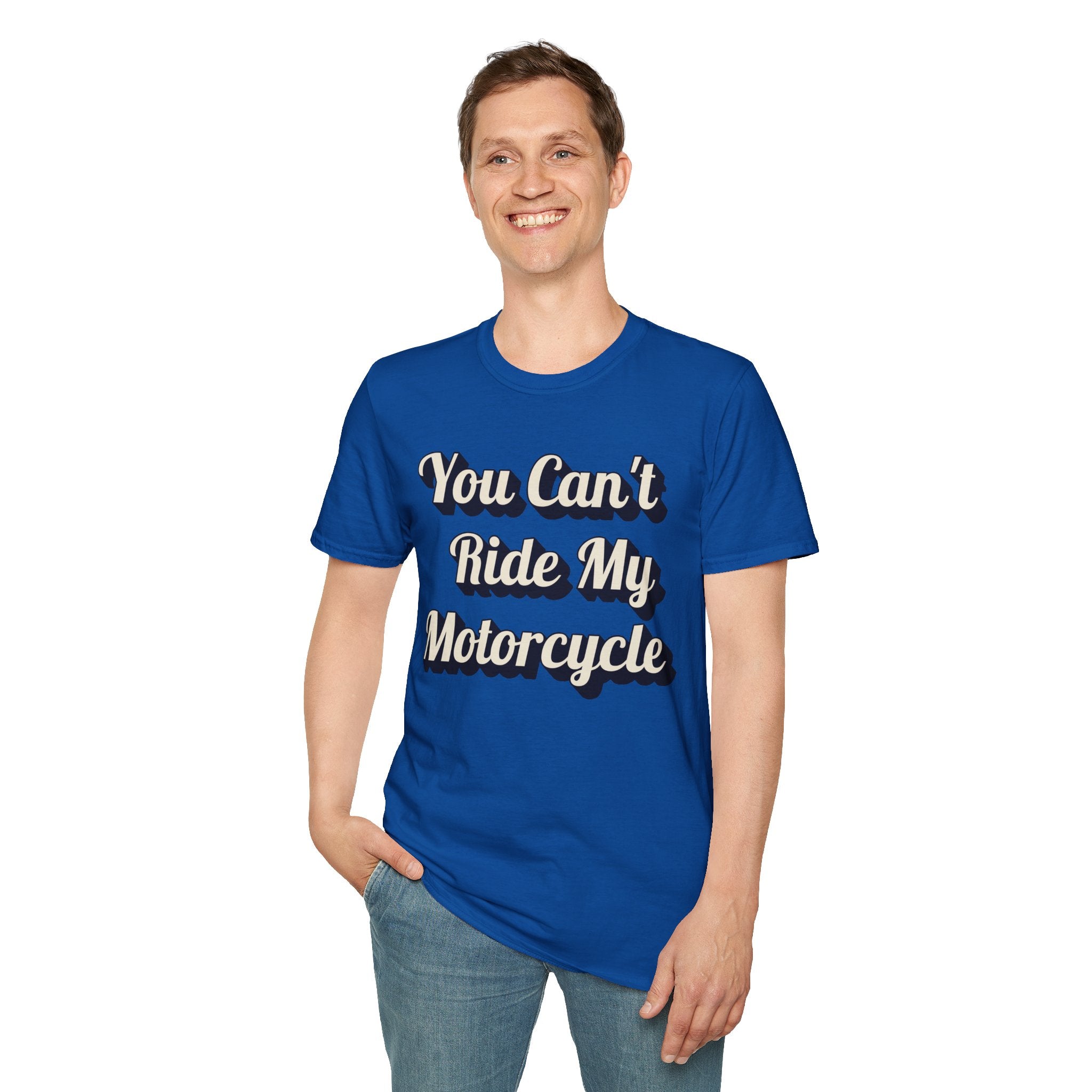 You Can't Ride My MotorcycleT-Shirt