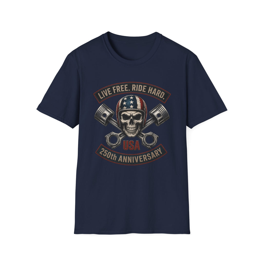 LIVE FREE RIDE HARD - 250TH ANNIVERSARY T-SHIRT