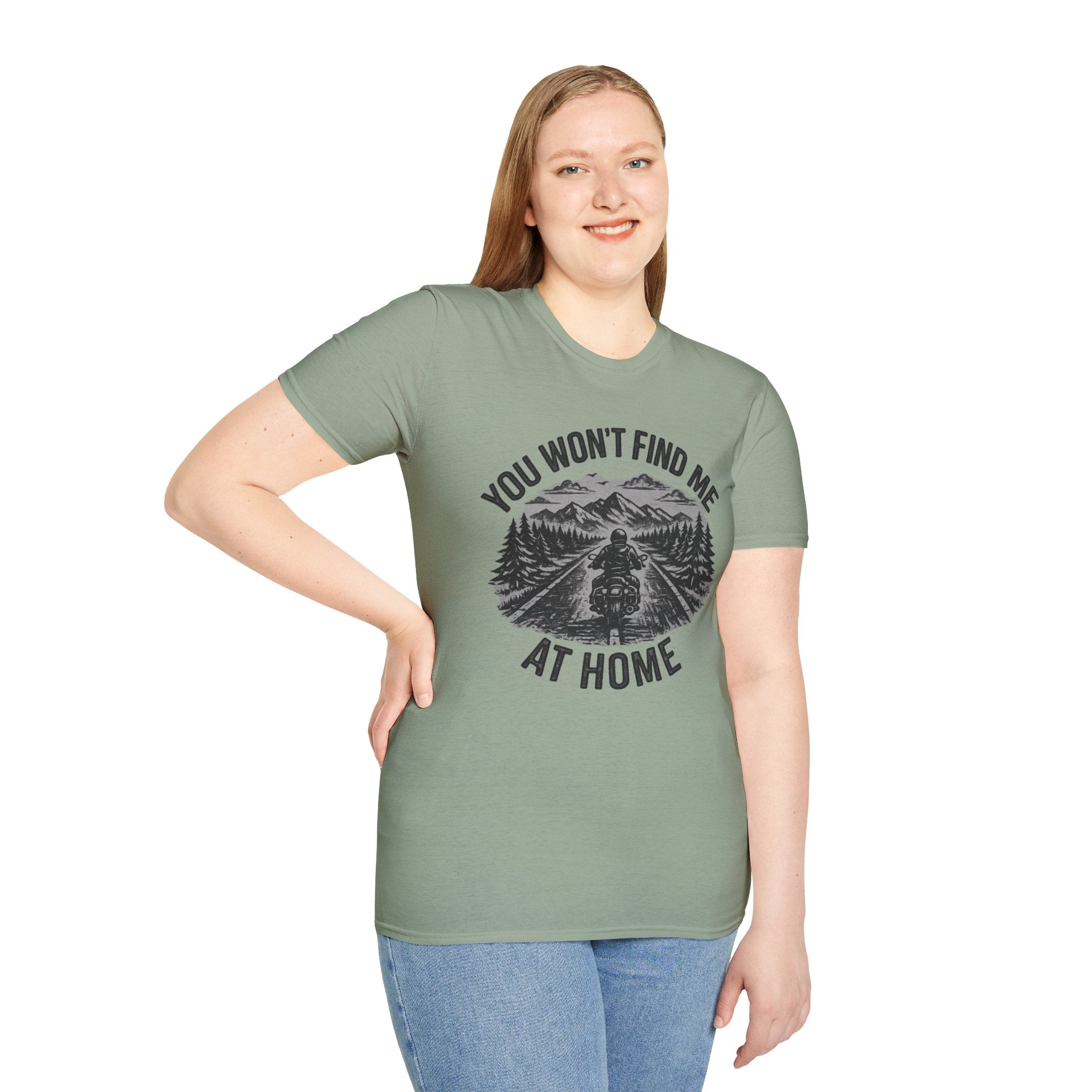 You Won't Find Me At Home T-Shirt