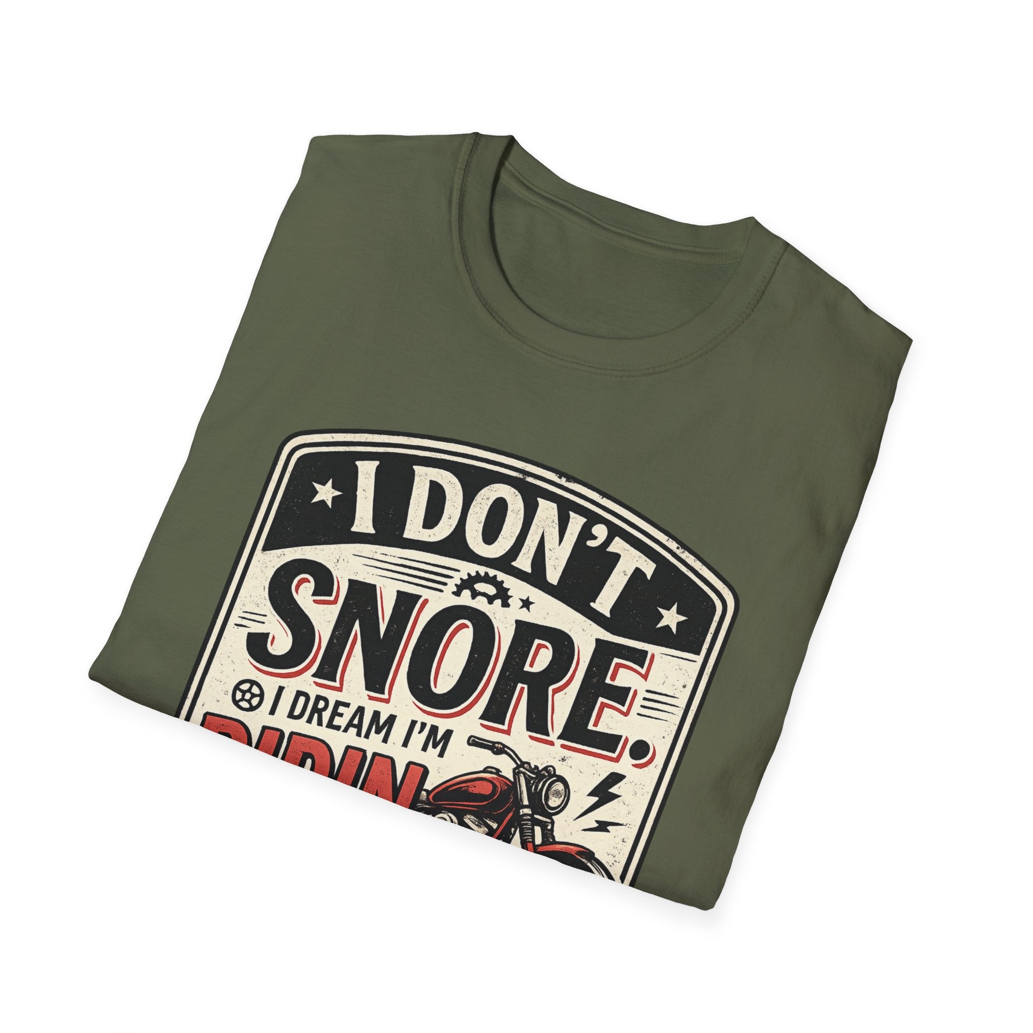 I Don't Snore I Dream I'm Riding T-Shirt