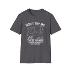 Don't Try me T-Shirt
