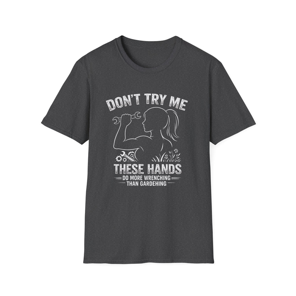 Don't Try me T-Shirt