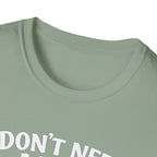 I Don't Need A Man To Fix My Motorcycle T-Shirt