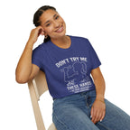Don't Try me T-Shirt