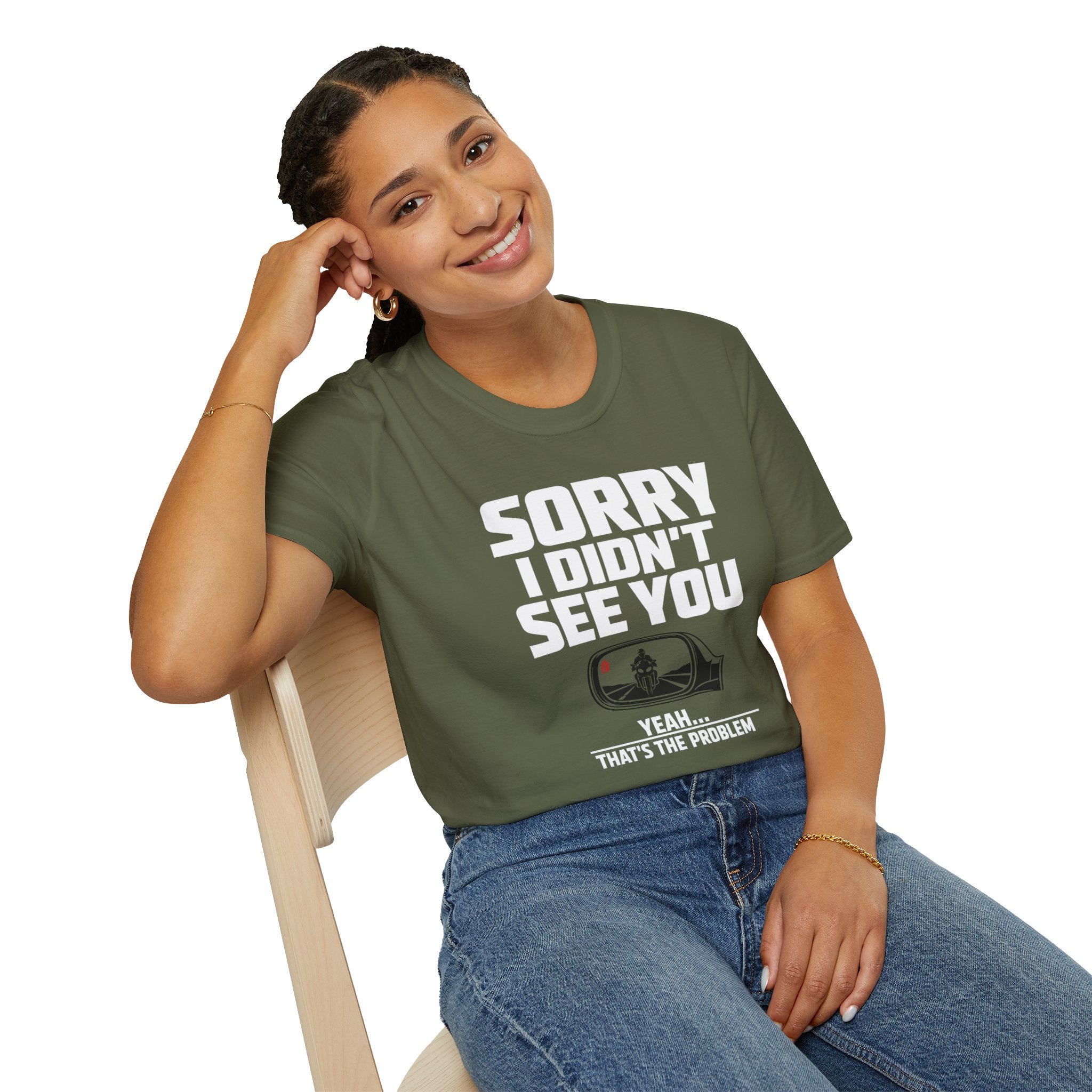 SORRY I DIDN'T SEE YOU THERE T-SHIRT