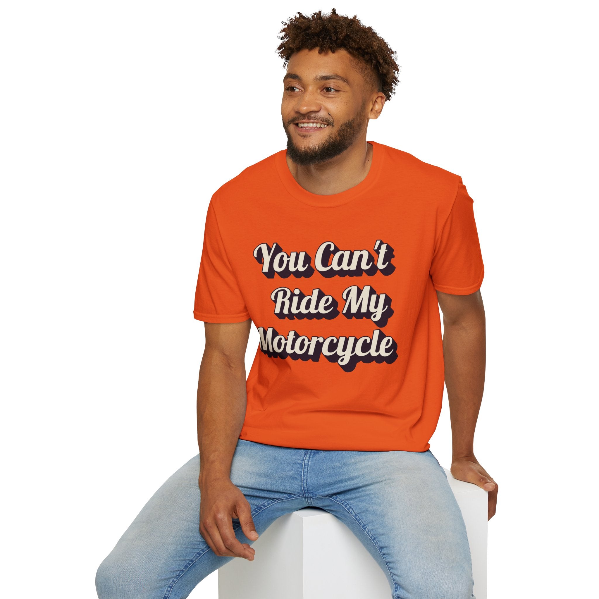 You Can't Ride My MotorcycleT-Shirt