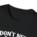 I Don't Need A Man To Fix My Motorcycle T-Shirt
