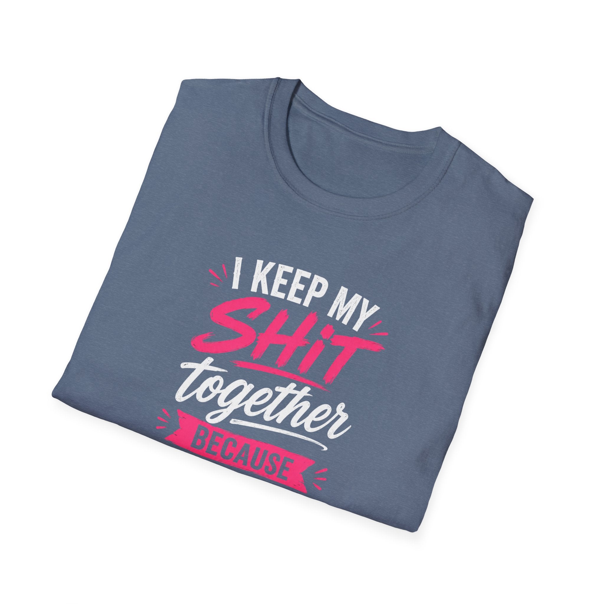 I Keep My Shit Together Because I Ride A Motorcycle T-Shirt