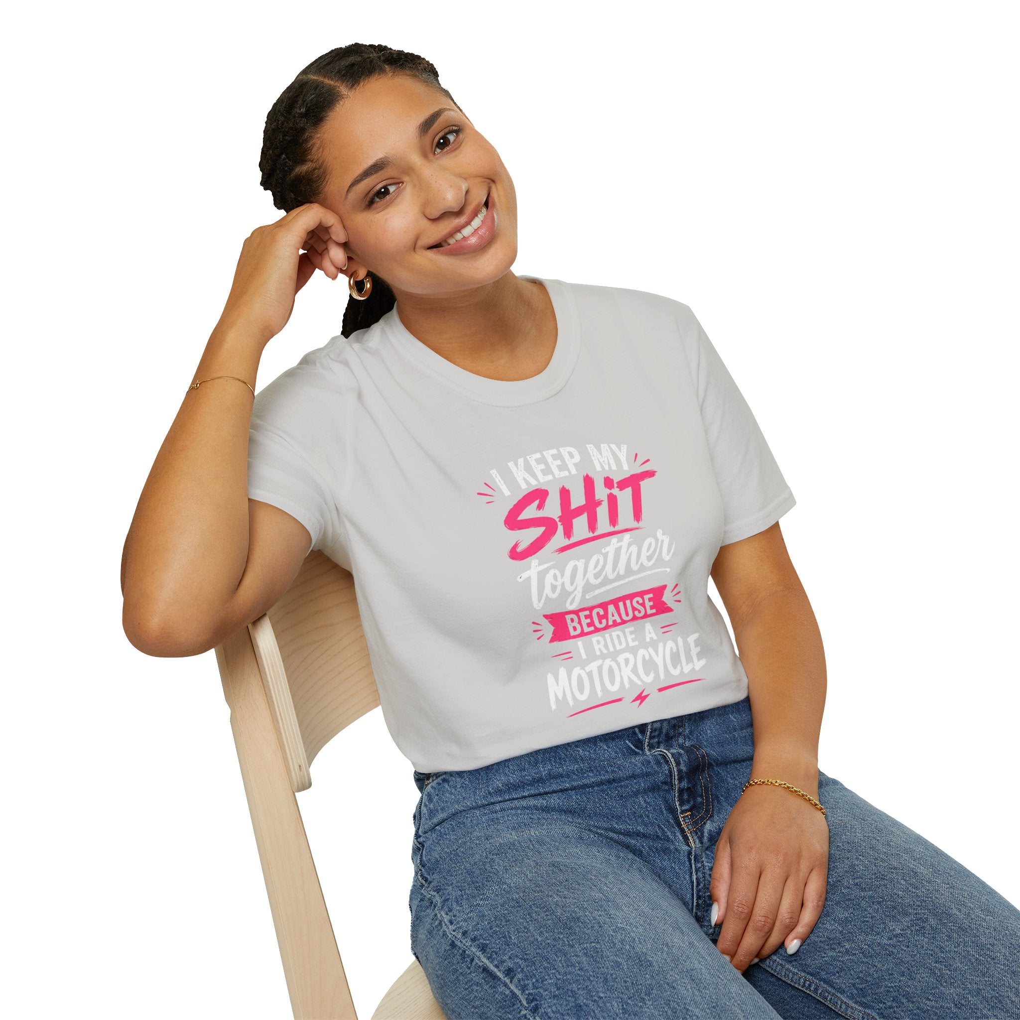 I Keep My Shit Together Because I Ride A Motorcycle T-Shirt
