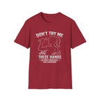 Don't Try me T-Shirt